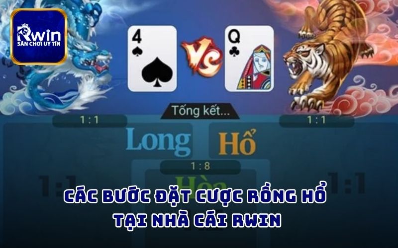 Các bước đặt cược Rồng Hổ tại nhà cái RWIN