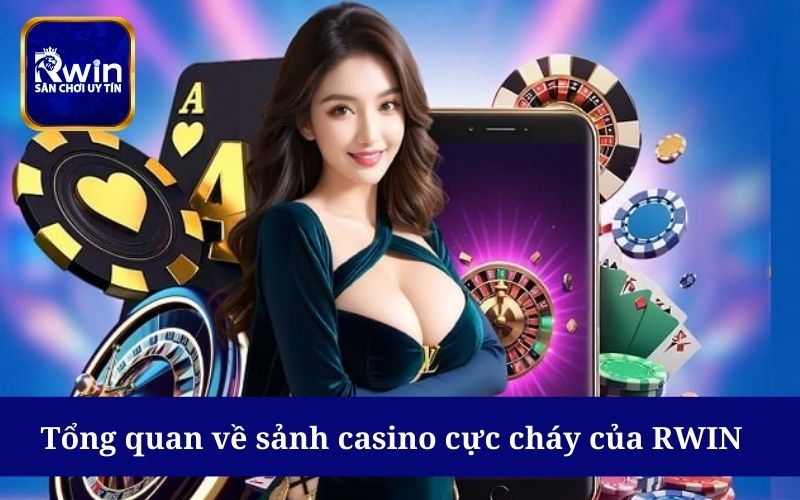 Casino là sảnh game được RWIN thiết kế kỹ lưỡng