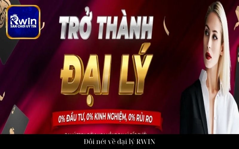 Đôi nét về đại lý RWIN