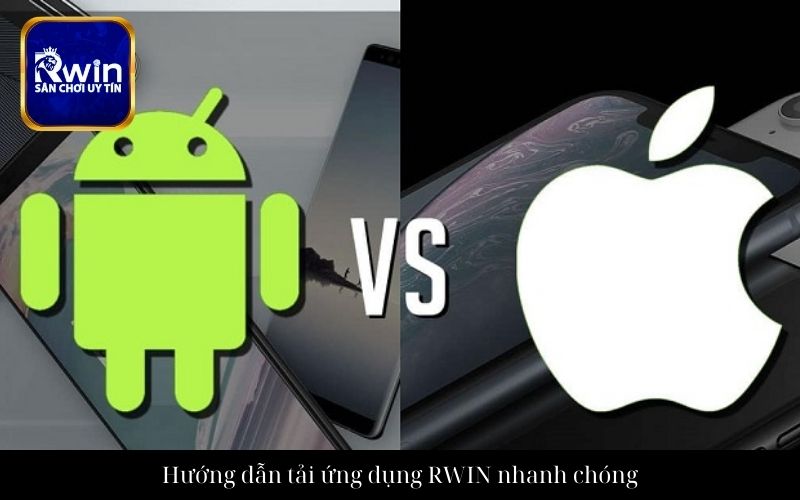 Hướng dẫn tải ứng dụng RWIN nhanh chóng