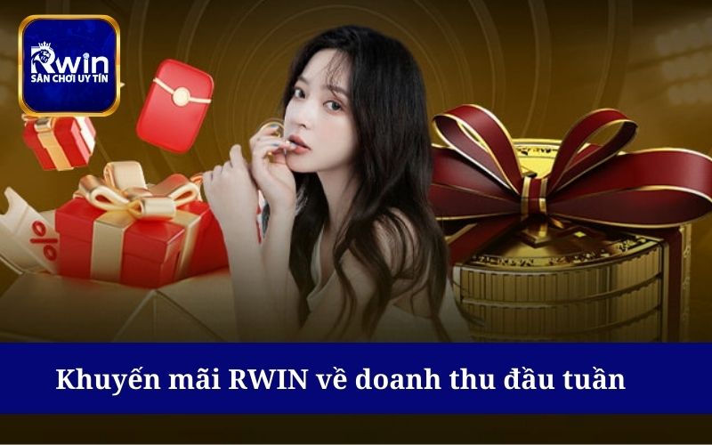 Khuyến mãi doanh thu đầu tuần của RWIN rất được quan tâm