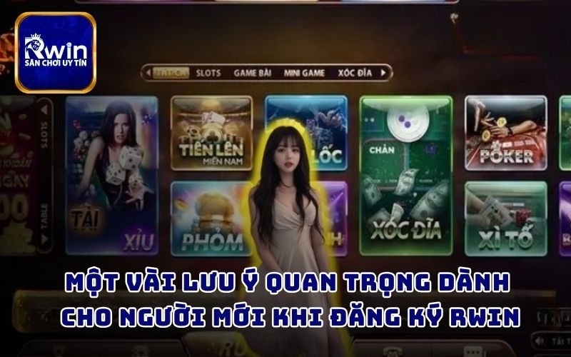 Một vài lưu ý quan trọng dành cho người mới khi đăng ký RWIN