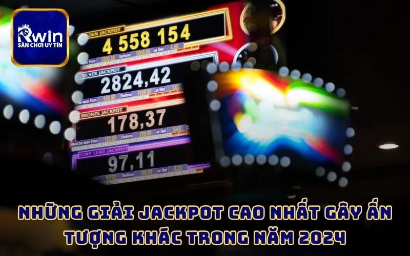 Những giải Jackpot cao nhất gây ấn tượng khác trong năm 2024