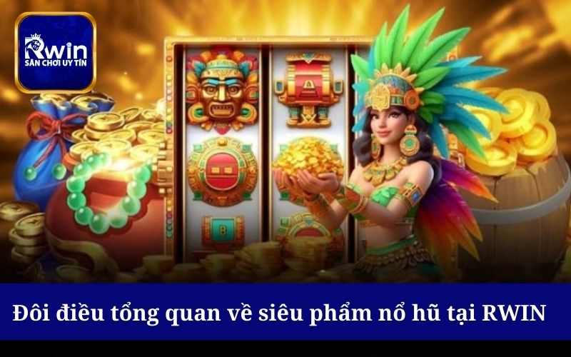 Nổ hũ là sảnh game cược đón chờ nhất hiện nay từ RWIN