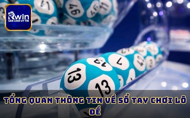 Tổng quan thông tin về sổ tay chơi lô đề